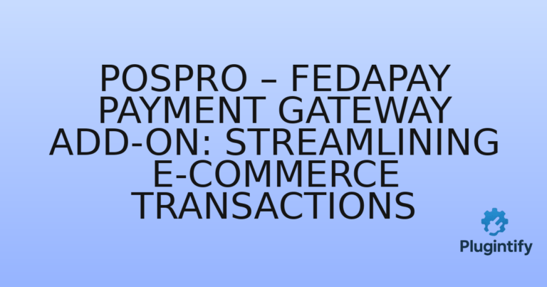 Read more about the article POSpro – Fedapay Payment Gateway Add-on: Streamlining E-commerce Transactions