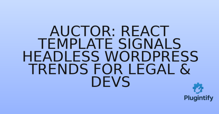 Read more about the article Auctor: React Template Signals Headless WordPress Trends for Legal & Devs