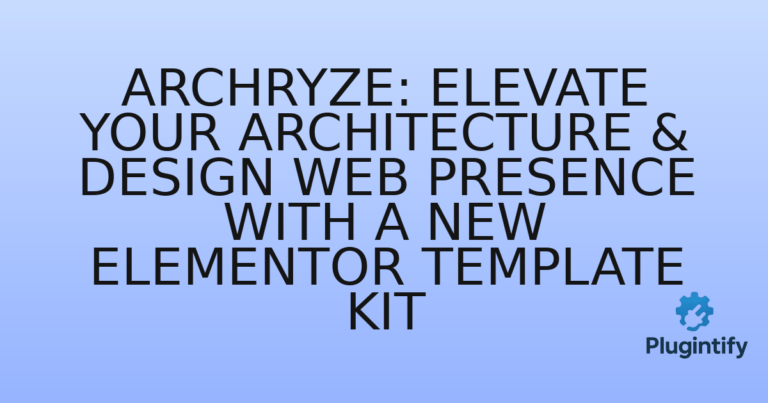 Read more about the article Archryze: Elevate Your Architecture & Design Web Presence with a New Elementor Template Kit