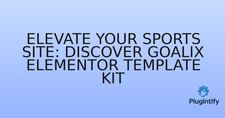 Read more about the article Elevate Your Sports Site: Discover Goalix Elementor Template Kit