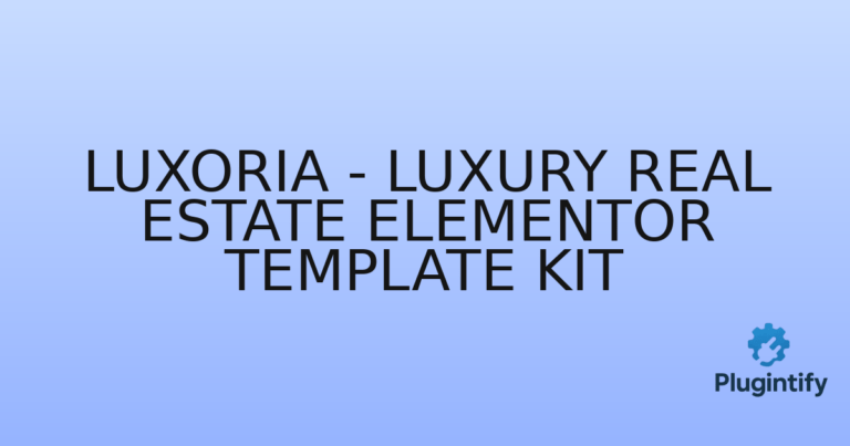 Read more about the article Luxoria – Luxury Real Estate Elementor Template Kit