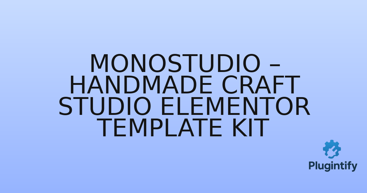 You are currently viewing Monostudio – Handmade Craft Studio Elementor Template Kit