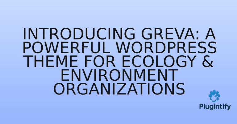 Read more about the article Introducing Greva: A Powerful WordPress Theme for Ecology & Environment Organizations