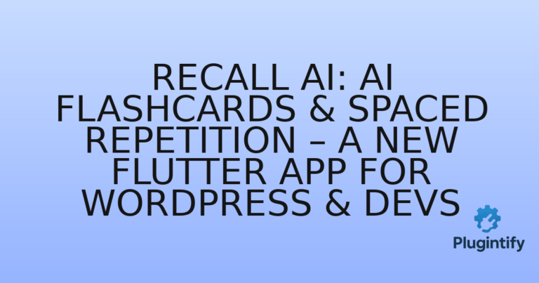 Read more about the article Recall AI: AI Flashcards & Spaced Repetition – A New Flutter App for WordPress & Devs
