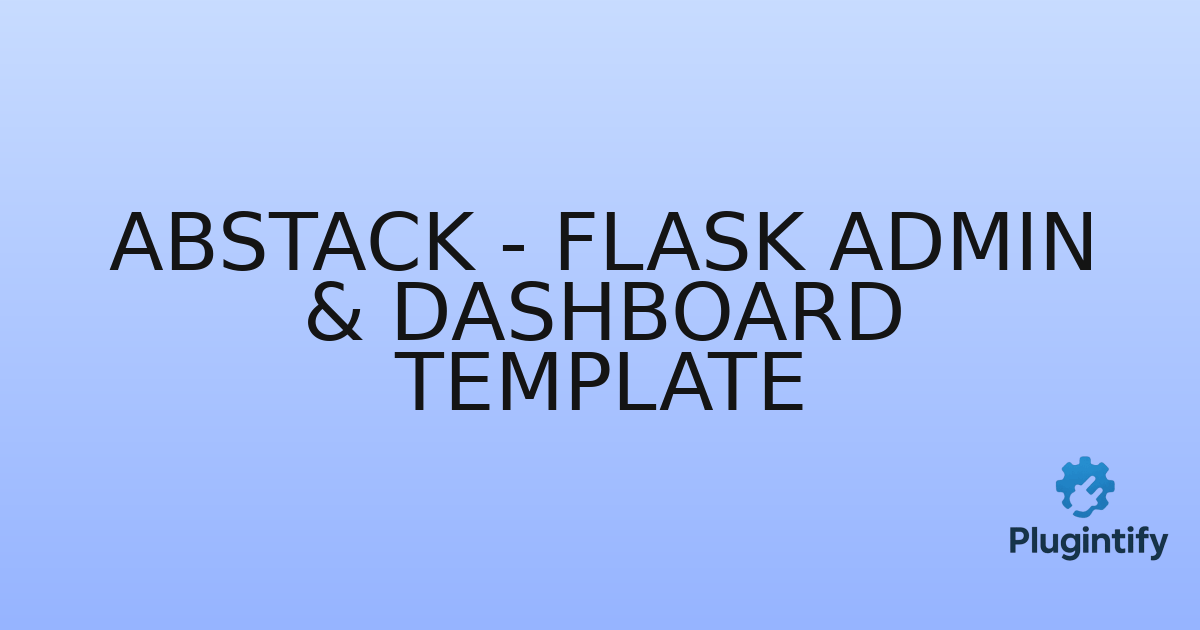 You are currently viewing Abstack – Flask Admin & Dashboard Template