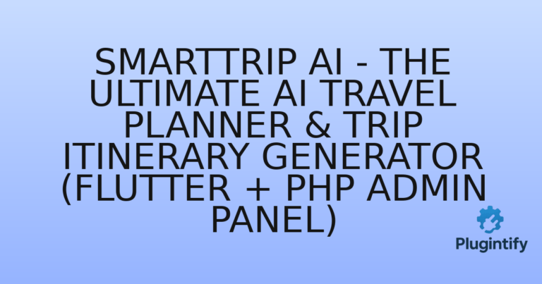 Read more about the article SmartTrip AI – The Ultimate AI Travel Planner & Trip Itinerary Generator (Flutter + PHP Admin Panel)