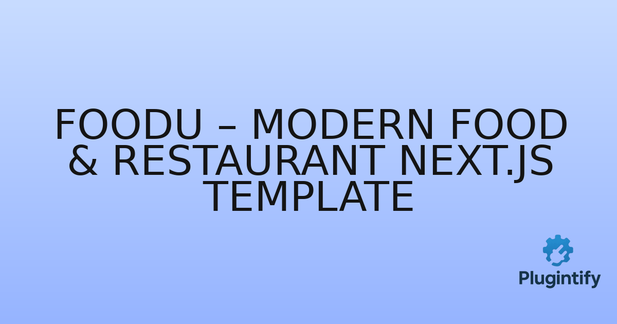 You are currently viewing Foodu – Modern Food & Restaurant Next.js Template