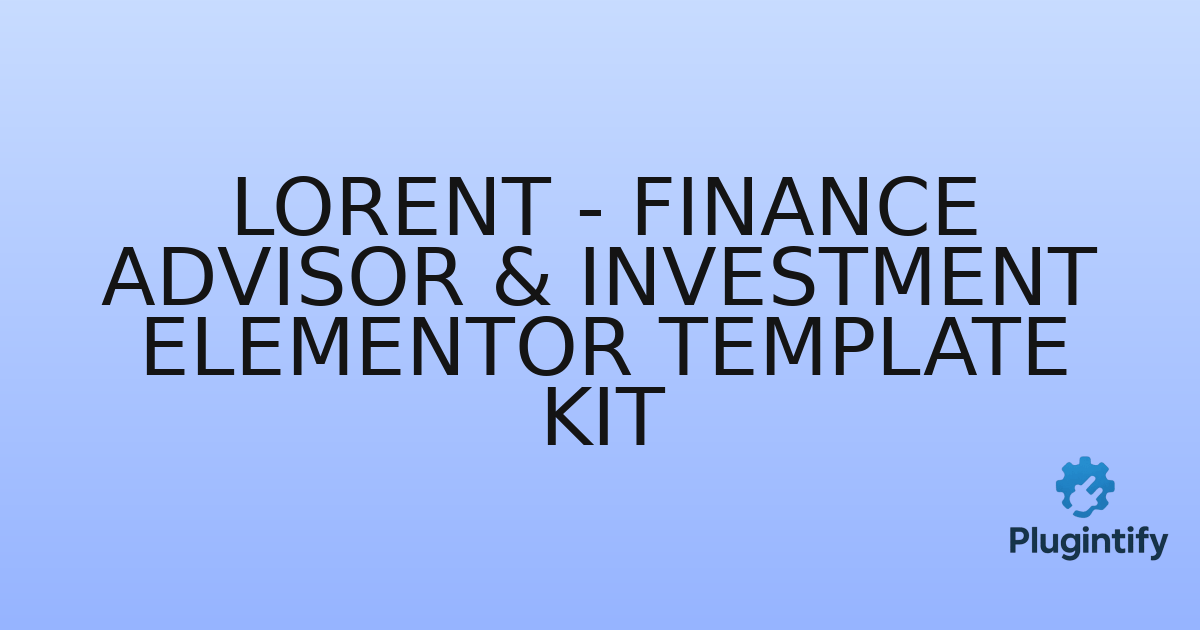 You are currently viewing Lorent – Finance Advisor & Investment Elementor Template Kit