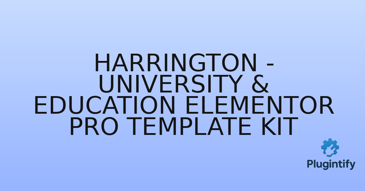 You are currently viewing Harrington – University & Education Elementor Pro Template Kit