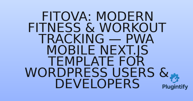 Read more about the article Fitova: Modern Fitness & Workout Tracking — PWA Mobile Next.js Template for WordPress Users & Developers