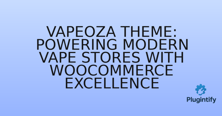 Read more about the article Vapeoza Theme: Powering Modern Vape Stores with WooCommerce Excellence