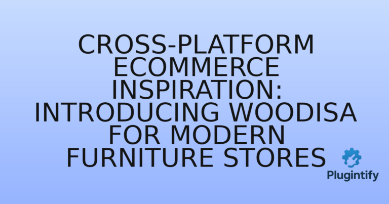 Read more about the article Cross-Platform eCommerce Inspiration: Introducing Woodisa for Modern Furniture Stores