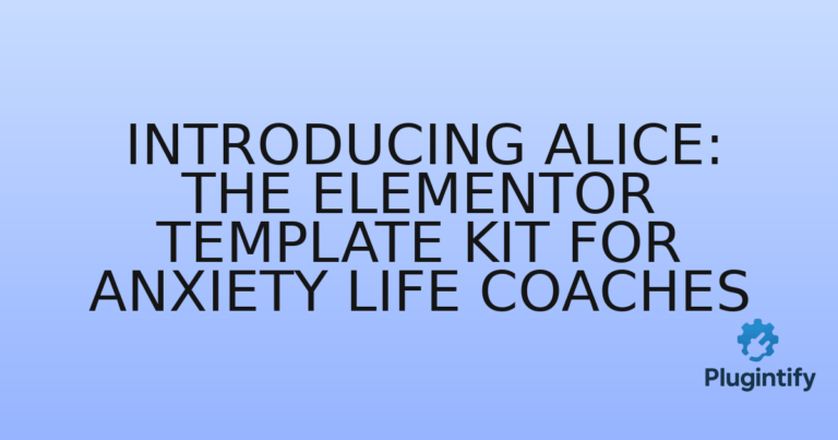 Read more about the article Introducing Alice: The Elementor Template Kit for Anxiety Life Coaches