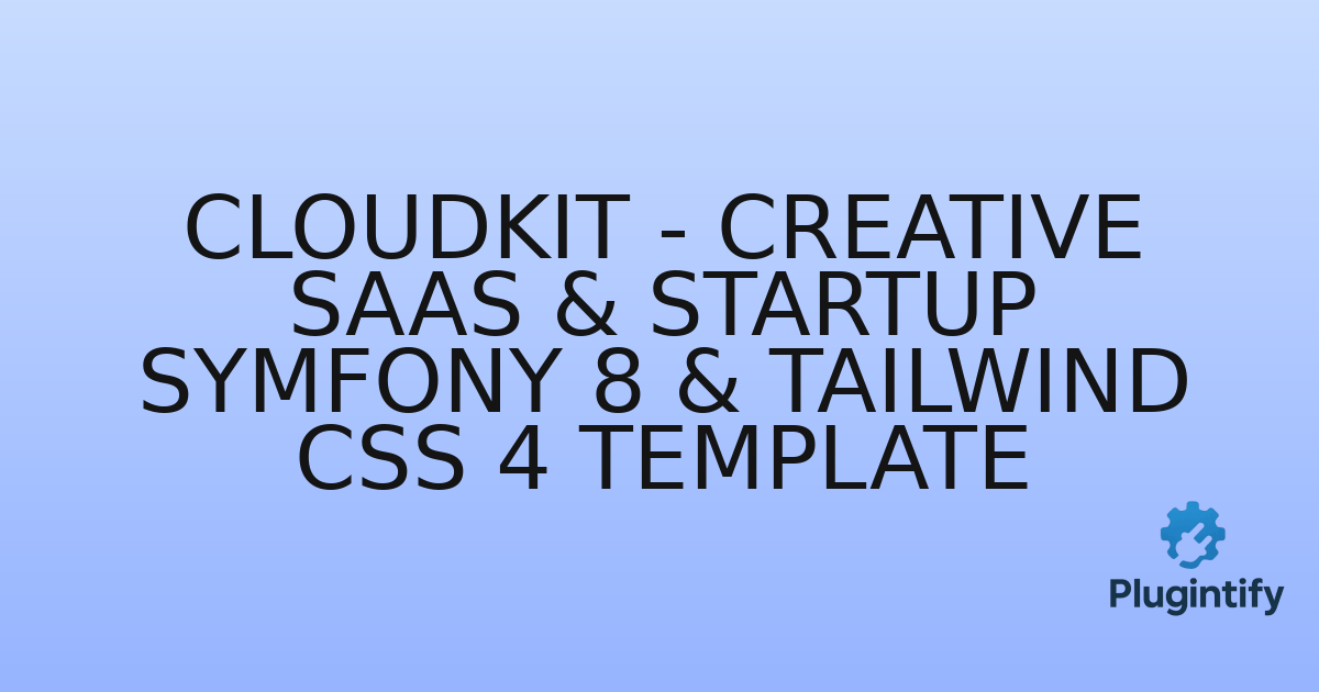 You are currently viewing Cloudkit – Creative SaaS & Startup Symfony 8 & Tailwind CSS 4 Template