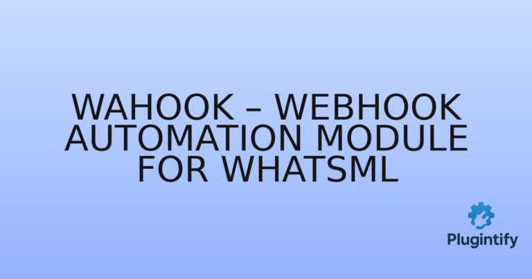 Read more about the article WaHook – Webhook Automation Module for WhatsML