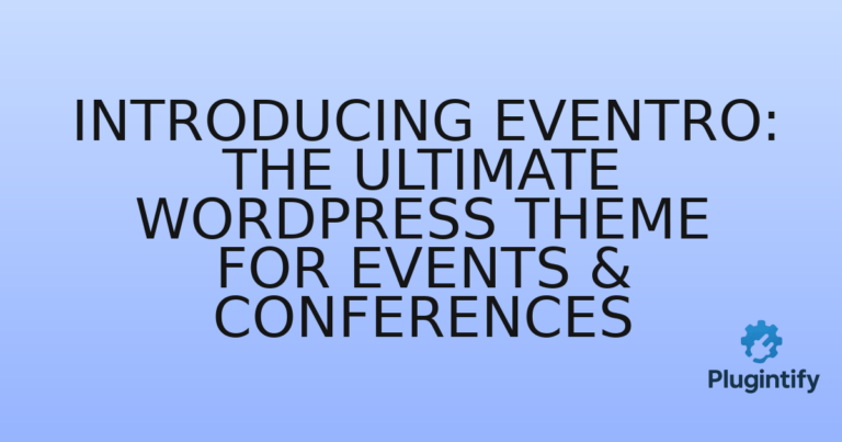 Read more about the article Introducing EvenTro: The Ultimate WordPress Theme for Events & Conferences