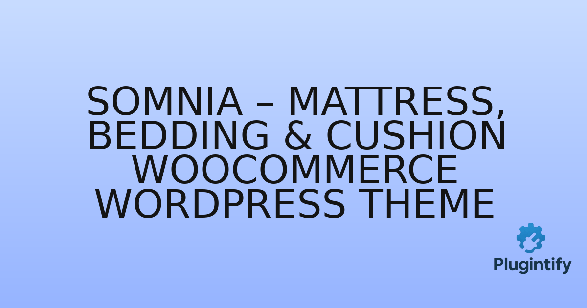 You are currently viewing Somnia – Mattress, Bedding & Cushion WooCommerce WordPress Theme