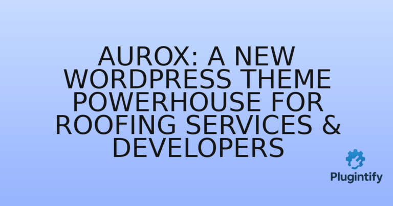 Read more about the article Aurox: A New WordPress Theme Powerhouse for Roofing Services & Developers