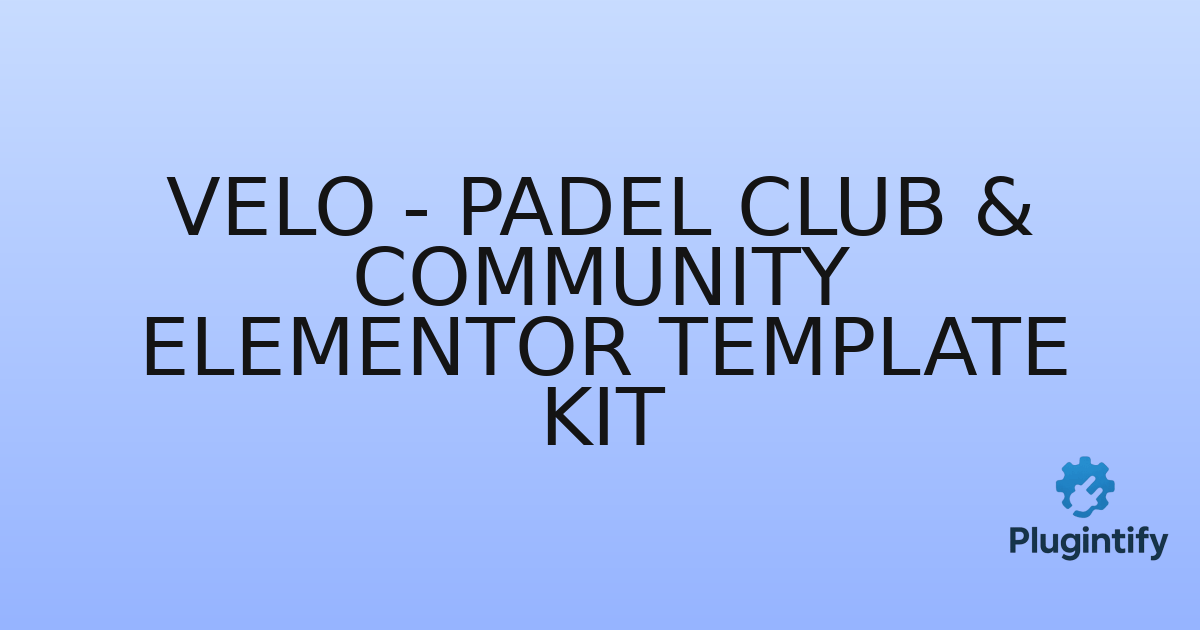 You are currently viewing Velo – Padel Club & Community Elementor Template Kit
