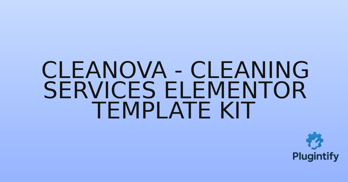 You are currently viewing Cleanova – Cleaning Services Elementor Template Kit