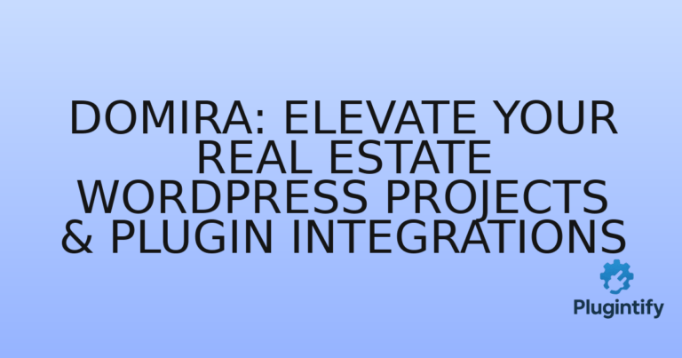 Read more about the article Domira: Elevate Your Real Estate WordPress Projects & Plugin Integrations