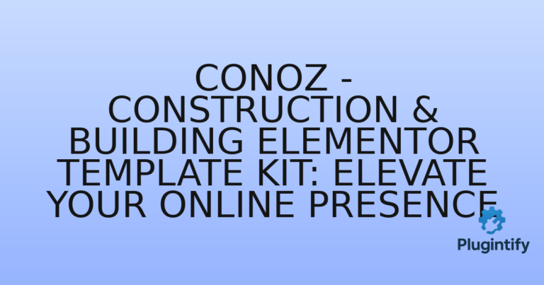 Read more about the article Conoz – Construction & Building Elementor Template Kit: Elevate Your Online Presence