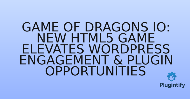 Read more about the article Game of Dragons IO: New HTML5 Game Elevates WordPress Engagement & Plugin Opportunities