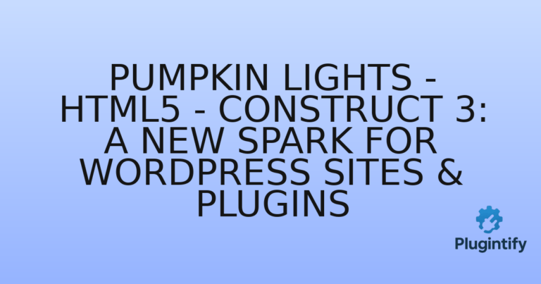 Read more about the article Pumpkin lights – HTML5 – Construct 3: A New Spark for WordPress Sites & Plugins