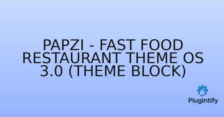 Read more about the article Papzi – Fast Food Restaurant Theme OS 3.0 (Theme Block)