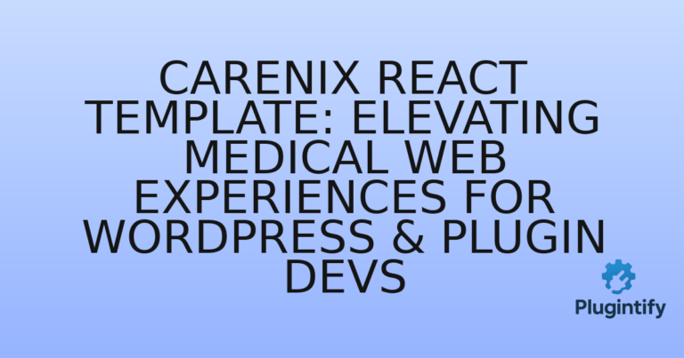 Read more about the article Carenix React Template: Elevating Medical Web Experiences for WordPress & Plugin Devs