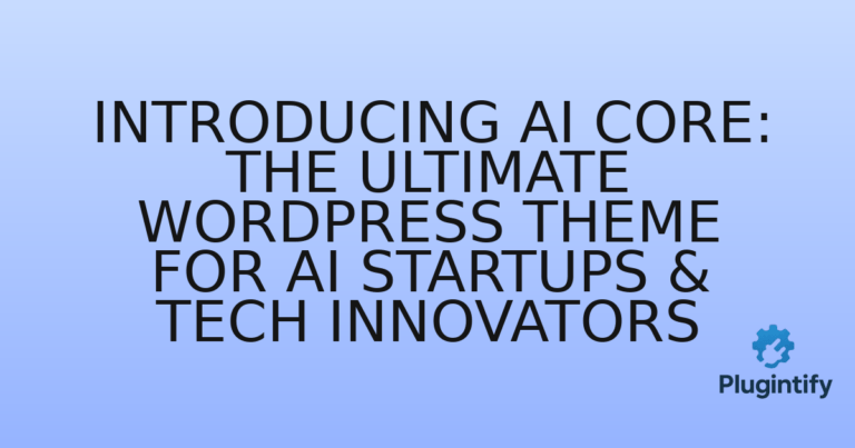 Read more about the article Introducing AI Core: The Ultimate WordPress Theme for AI Startups & Tech Innovators