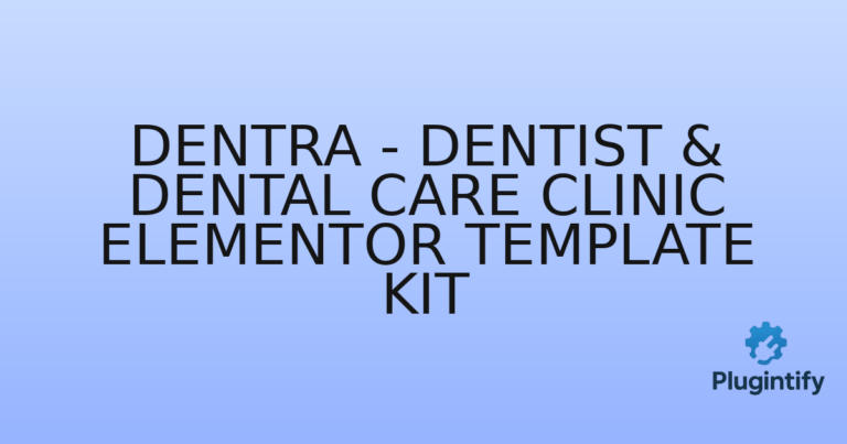 Read more about the article Dentra – Dentist & Dental Care Clinic Elementor Template Kit