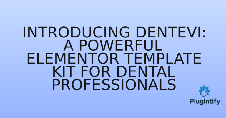 Read more about the article Introducing Dentevi: A Powerful Elementor Template Kit for Dental Professionals