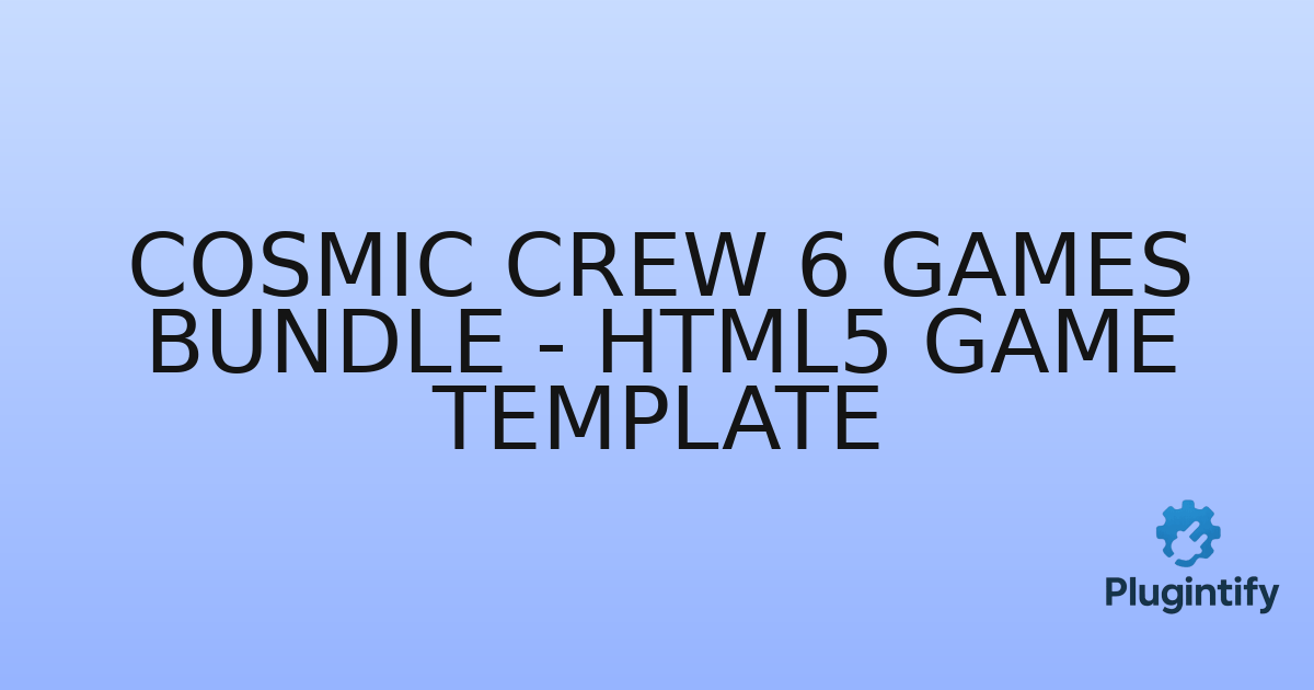 You are currently viewing Cosmic Crew 6 Games Bundle – HTML5 Game Template