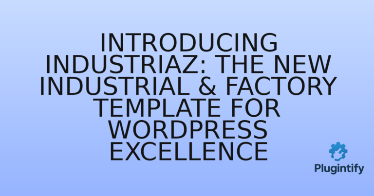Read more about the article Introducing Industriaz: The New Industrial & Factory Template for WordPress Excellence