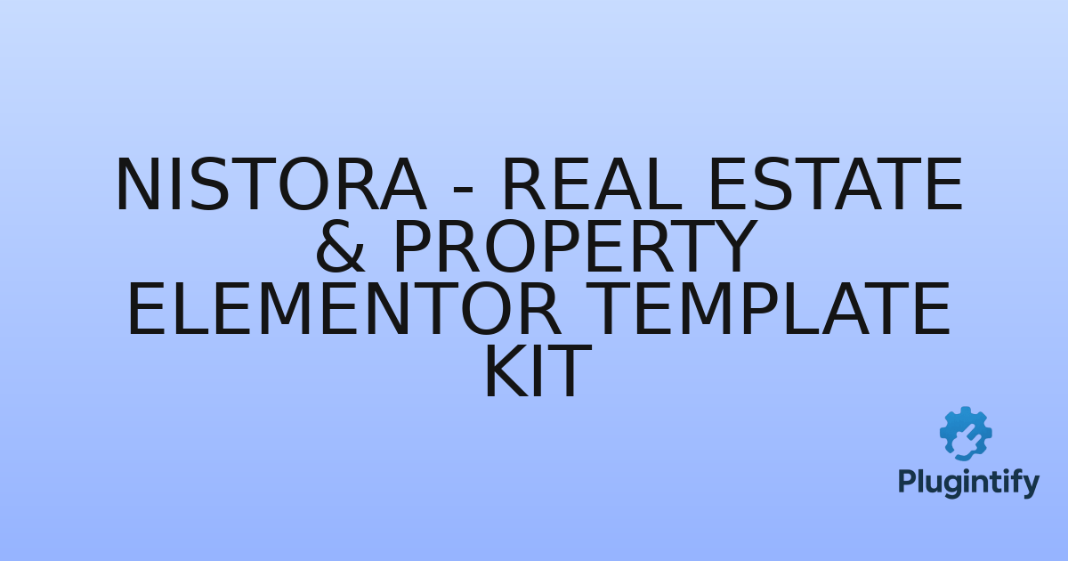 You are currently viewing Nistora – Real Estate & Property Elementor Template Kit