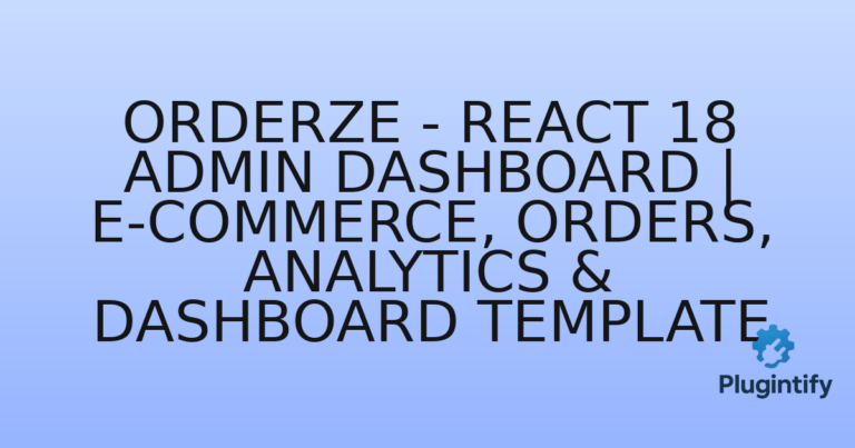 Read more about the article Orderze – React 18 Admin Dashboard | E-Commerce, Orders, Analytics & Dashboard Template