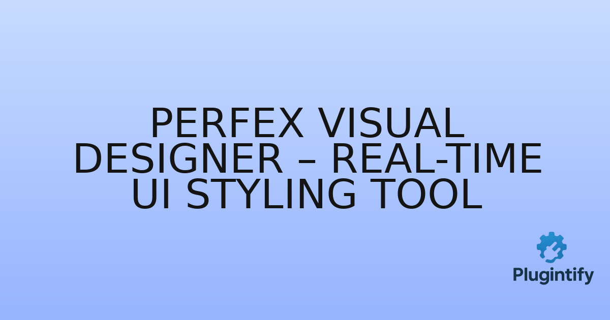 You are currently viewing Perfex Visual Designer – Real-Time UI Styling Tool
