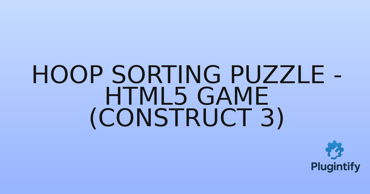 You are currently viewing Hoop Sorting Puzzle – HTML5 Game (Construct 3)
