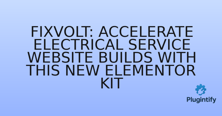 Read more about the article Fixvolt: Accelerate Electrical Service Website Builds with this New Elementor Kit
