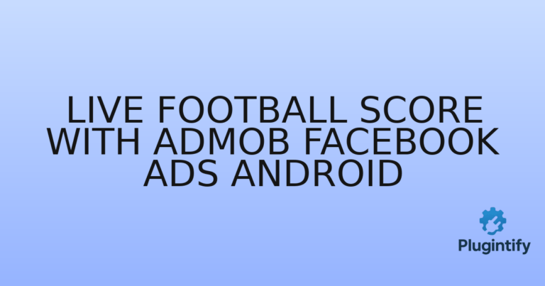 Read more about the article Live Football Score with AdMob Facebook Ads Android