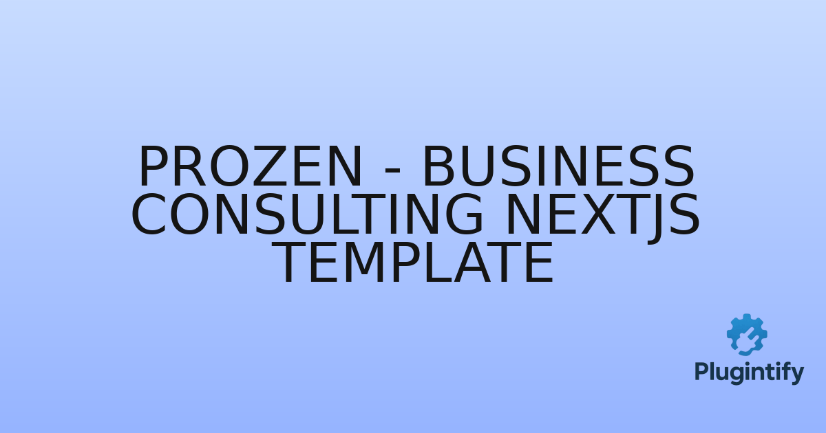 You are currently viewing Prozen – Business Consulting Nextjs Template
