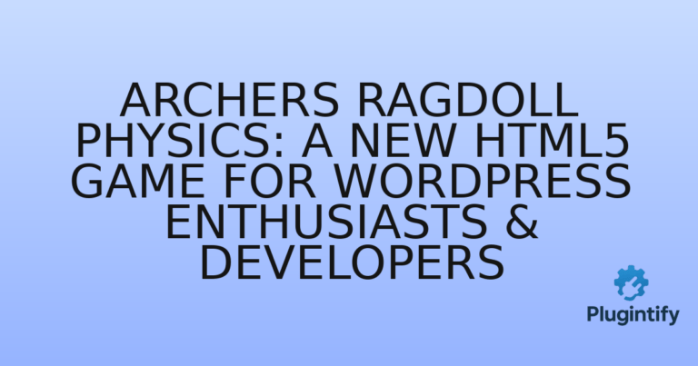 Read more about the article Archers Ragdoll Physics: A New HTML5 Game for WordPress Enthusiasts & Developers