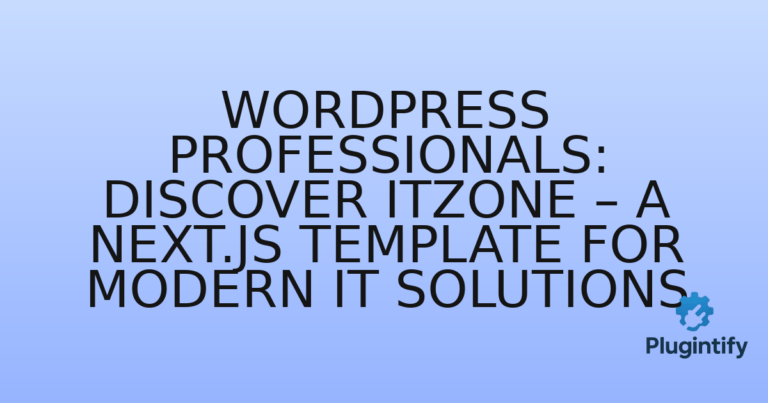 Read more about the article WordPress Professionals: Discover Itzone – A Next.js Template for Modern IT Solutions