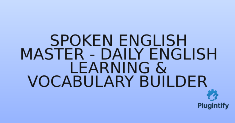 Read more about the article Spoken English Master – Daily English Learning & Vocabulary Builder