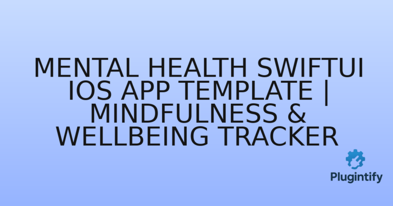 Read more about the article Mental Health SwiftUI iOS App Template | Mindfulness & Wellbeing Tracker