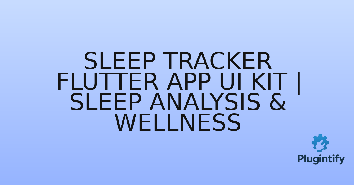You are currently viewing Sleep Tracker Flutter App UI Kit | Sleep Analysis & Wellness