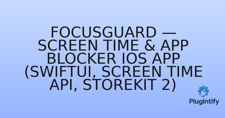 Read more about the article FocusGuard — Screen Time & App Blocker iOS App (SwiftUI, Screen Time API, StoreKit 2)