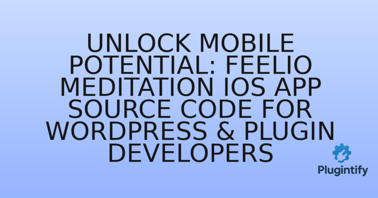 Read more about the article Unlock Mobile Potential: Feelio Meditation iOS App Source Code for WordPress & Plugin Developers