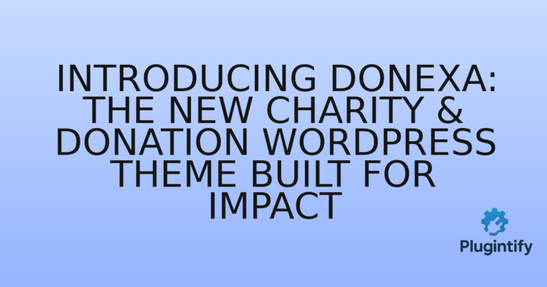Read more about the article Introducing Donexa: The New Charity & Donation WordPress Theme Built for Impact
